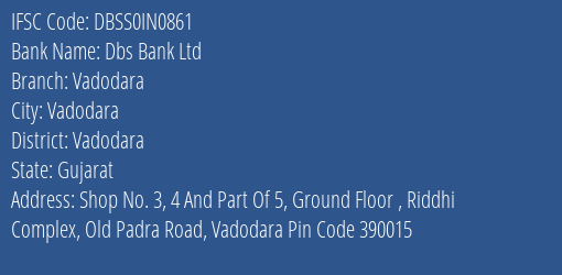 Dbs Bank Ltd Vadodara Branch Vadodara IFSC Code DBSS0IN0861