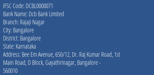 Dcb Bank Limited Rajaji Nagar Branch, Branch Code 000071 & IFSC Code Dcbl0000071