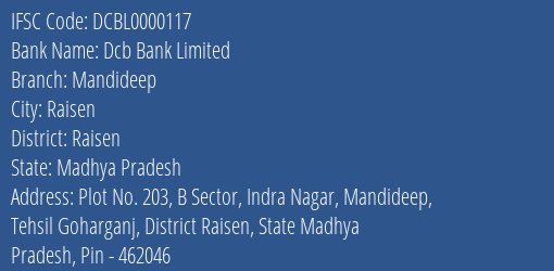 Dcb Bank Mandideep Branch Raisen IFSC Code DCBL0000117
