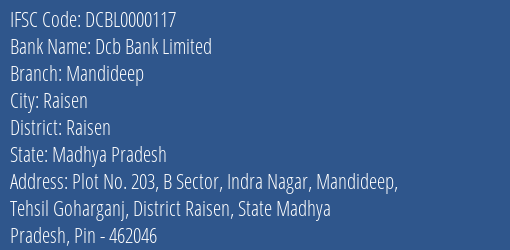 Dcb Bank Limited Mandideep Branch, Branch Code 000117 & IFSC Code DCBL0000117