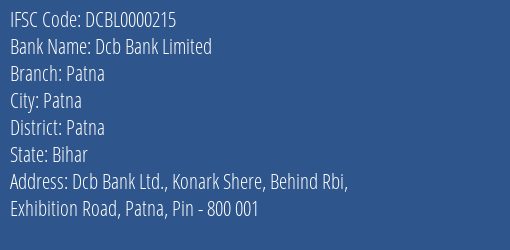 Dcb Bank Patna Branch Patna IFSC Code DCBL0000215