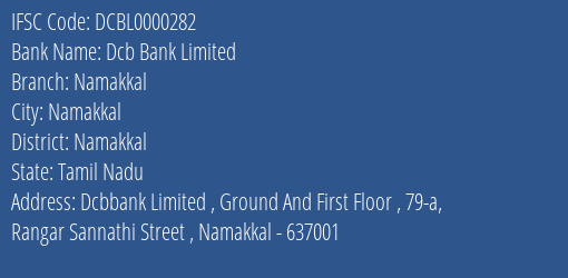 Dcb Bank Limited Namakkal Branch, Branch Code 000282 & IFSC Code DCBL0000282