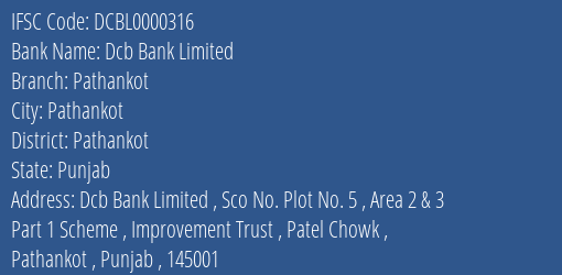 Dcb Bank Limited Pathankot Branch, Branch Code 000316 & IFSC Code DCBL0000316