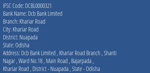 Dcb Bank Limited Khariar Road Branch, Branch Code 000321 & IFSC Code Dcbl0000321