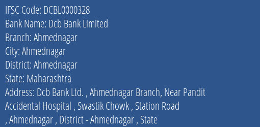 Dcb Bank Ahmednagar Branch Ahmednagar IFSC Code DCBL0000328