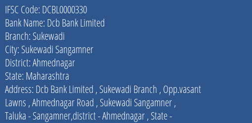Dcb Bank Sukewadi Branch Ahmednagar IFSC Code DCBL0000330