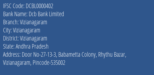 Dcb Bank Limited Vizianagaram Branch, Branch Code 000402 & IFSC Code DCBL0000402