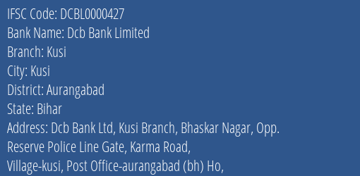 Dcb Bank Kusi Branch Aurangabad IFSC Code DCBL0000427