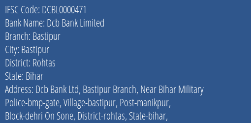 Dcb Bank Bastipur Branch Rohtas IFSC Code DCBL0000471