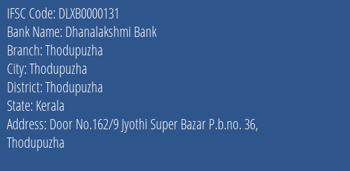Dhanalakshmi Bank Thodupuzha Branch, Branch Code 000131 & IFSC Code DLXB0000131