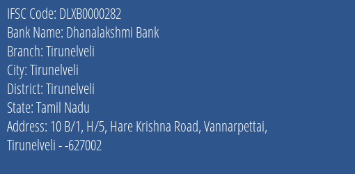 Dhanalakshmi Bank Tirunelveli Branch, Branch Code 000282 & IFSC Code DLXB0000282