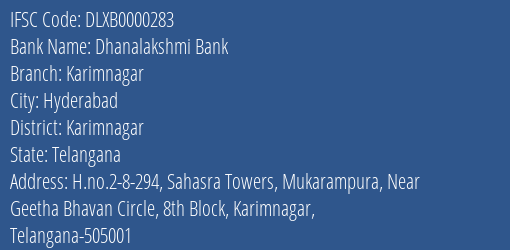 Dhanalakshmi Bank Karimnagar Branch, Branch Code 000283 & IFSC Code DLXB0000283