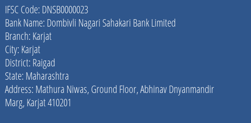 Dombivli Nagari Sahakari Bank Karjat Branch Raigad IFSC Code DNSB0000023