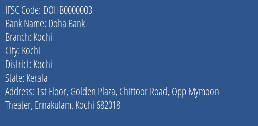 Doha Bank Kochi Branch, Branch Code 000003 & IFSC Code DOHB0000003