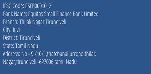 Equitas Small Finance Bank Limited Thilak Nagar Tirunelveli Branch, Branch Code 001012 & IFSC Code ESFB0001012