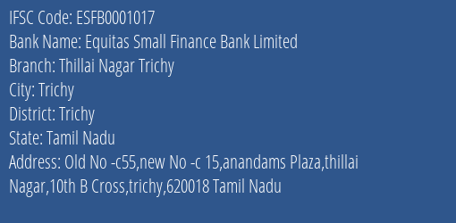 Equitas Small Finance Bank Limited Thillai Nagar Trichy Branch, Branch Code 001017 & IFSC Code ESFB0001017