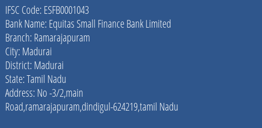 Equitas Small Finance Bank Ramarajapuram Branch Madurai IFSC Code ESFB0001043
