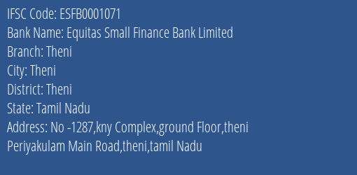 Equitas Small Finance Bank Limited Theni Branch, Branch Code 001071 & IFSC Code ESFB0001071