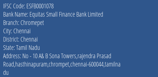 Equitas Small Finance Bank Chromepet Branch Chennai IFSC Code ESFB0001078