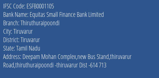 Equitas Small Finance Bank Limited Thiruthuraipoondi Branch, Branch Code 001105 & IFSC Code ESFB0001105