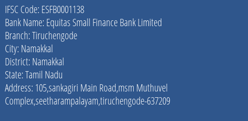 Equitas Small Finance Bank Limited Tiruchengode Branch, Branch Code 001138 & IFSC Code ESFB0001138