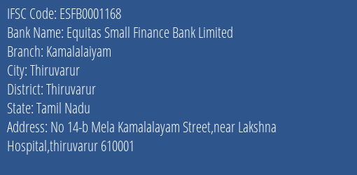 Equitas Small Finance Bank Limited Kamalalaiyam Branch, Branch Code 001168 & IFSC Code ESFB0001168