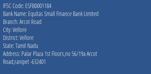 Equitas Small Finance Bank Arcot Road Branch Vellore IFSC Code ESFB0001184