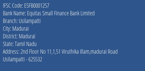 Equitas Small Finance Bank Usilampatti Branch Madurai IFSC Code ESFB0001257