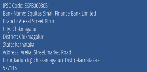 Equitas Small Finance Bank Arekal Street Birur Branch Chikmagalur IFSC Code ESFB0003051