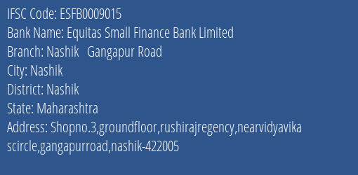 Equitas Small Finance Bank Nashik Gangapur Road Branch Nashik IFSC Code ESFB0009015