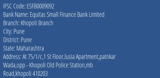 Equitas Small Finance Bank Khopoli Branch Branch Pune IFSC Code ESFB0009092