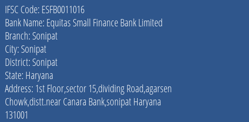 Equitas Small Finance Bank Limited Sonipat Branch, Branch Code 011016 & IFSC Code ESFB0011016