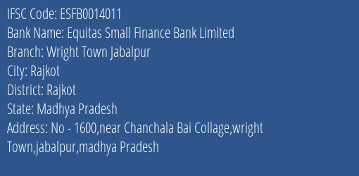 Equitas Small Finance Bank Wright Town Jabalpur Branch Rajkot IFSC Code ESFB0014011