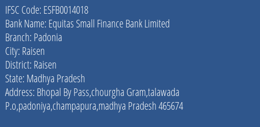 Equitas Small Finance Bank Padonia Branch Raisen IFSC Code ESFB0014018