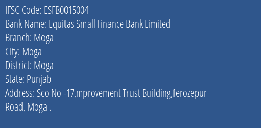 Equitas Small Finance Bank Limited Moga Branch, Branch Code 015004 & IFSC Code ESFB0015004