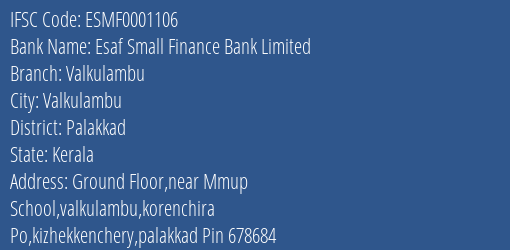 Esaf Small Finance Bank Valkulambu Branch Palakkad IFSC Code ESMF0001106