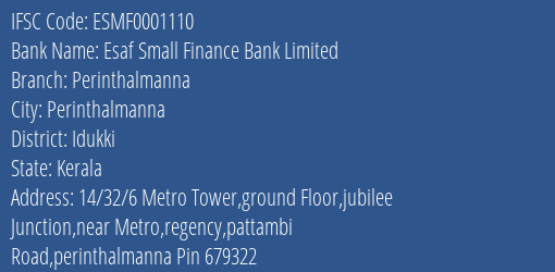 Esaf Small Finance Bank Perinthalmanna Branch Idukki IFSC Code ESMF0001110