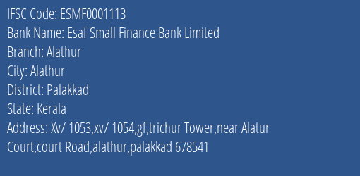 Esaf Small Finance Bank Alathur Branch Palakkad IFSC Code ESMF0001113