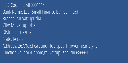 Esaf Small Finance Bank Muvattupuzha Branch Ernakulam IFSC Code ESMF0001114