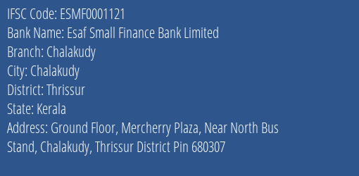 Esaf Small Finance Bank Chalakudy Branch Thrissur IFSC Code ESMF0001121