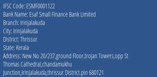 Esaf Small Finance Bank Irinjalakuda Branch Thrissur IFSC Code ESMF0001122