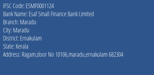 Esaf Small Finance Bank Maradu Branch Ernakulam IFSC Code ESMF0001124
