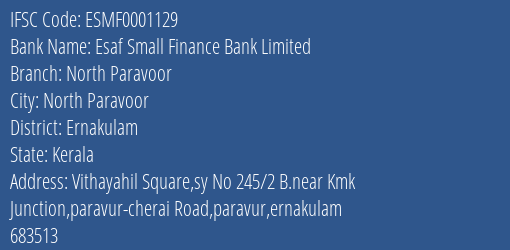 Esaf Small Finance Bank North Paravoor Branch Ernakulam IFSC Code ESMF0001129