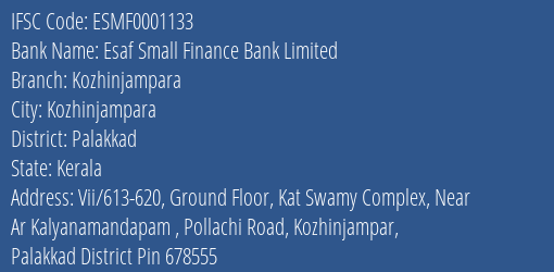 Esaf Small Finance Bank Kozhinjampara Branch Palakkad IFSC Code ESMF0001133