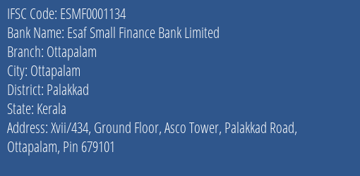 Esaf Small Finance Bank Ottapalam Branch Palakkad IFSC Code ESMF0001134