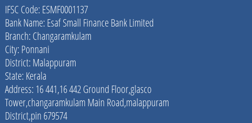 Esaf Small Finance Bank Changaramkulam Branch Malappuram IFSC Code ESMF0001137
