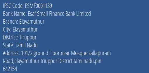 Esaf Small Finance Bank Limited Elayamuthur Branch, Branch Code 001139 & IFSC Code ESMF0001139