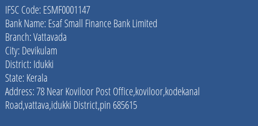 Esaf Small Finance Bank Vattavada Branch Idukki IFSC Code ESMF0001147