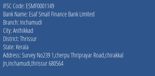 Esaf Small Finance Bank Inchamudi Branch Thrissur IFSC Code ESMF0001149