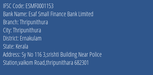 Esaf Small Finance Bank Thripunithura Branch Ernakulam IFSC Code ESMF0001153